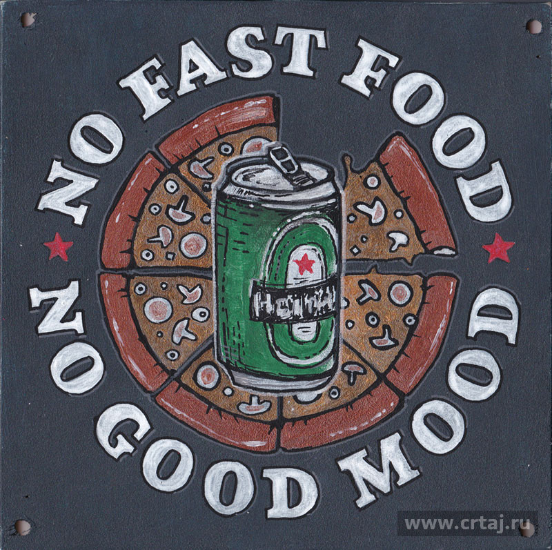 No Fast Food — No Good Mood.