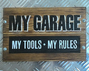 «My Garage, my tools, my rules» Табличка №047 / Sign №047